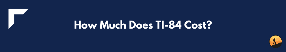 How Much Does TI-84 Cost?