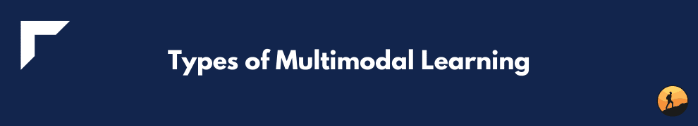 Types of Multimodal Learning