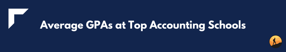 Average GPAs at Top Accounting Schools