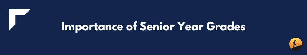 Importance of Senior Year Grades