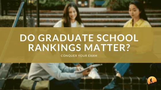 Do Graduate School Rankings Matter?