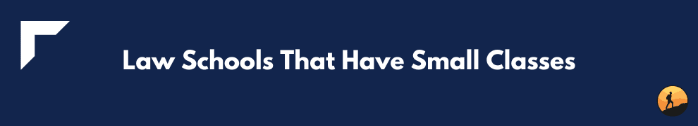 Law Schools That Have Small Classes