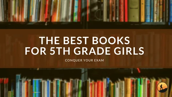The Best Books for 5th Grade Girls of 2024