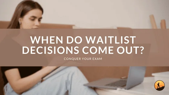 When Do Waitlist Decisions Come Out?
