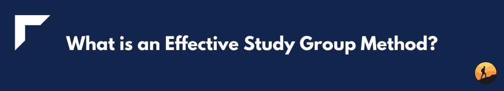 What is an Effective Study Group Method?